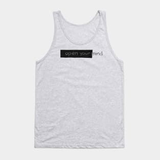 open your mind Tank Top